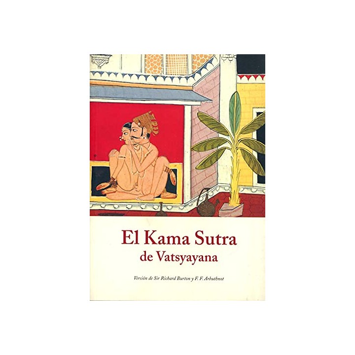 El Kama Sutra de Vatsyayana - Literatura Erótica.